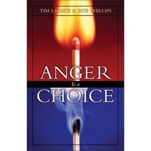 Anger is a Choice -- Tim LaHaye